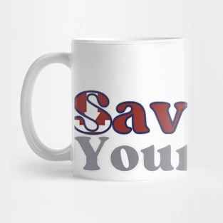 Save yourself Mug